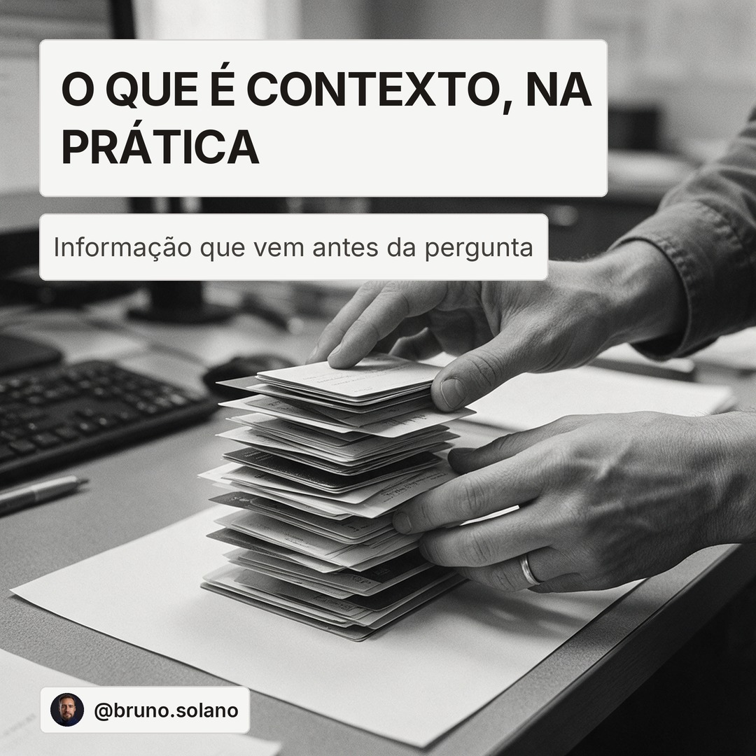 Slide 2: O que e contexto, na pratica. Contexto e a informacao que voce da antes de perguntar.